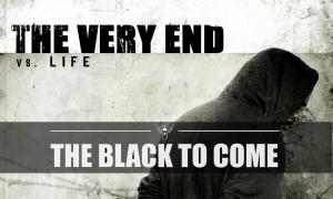 The Very-End The Black To Come Single